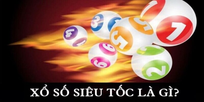 Kinh Nghiệm Chơi Xổ Số Siêu Tốc Hiệu Quả